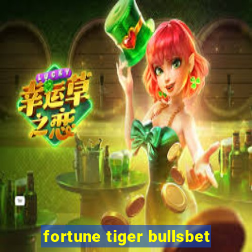 fortune tiger bullsbet